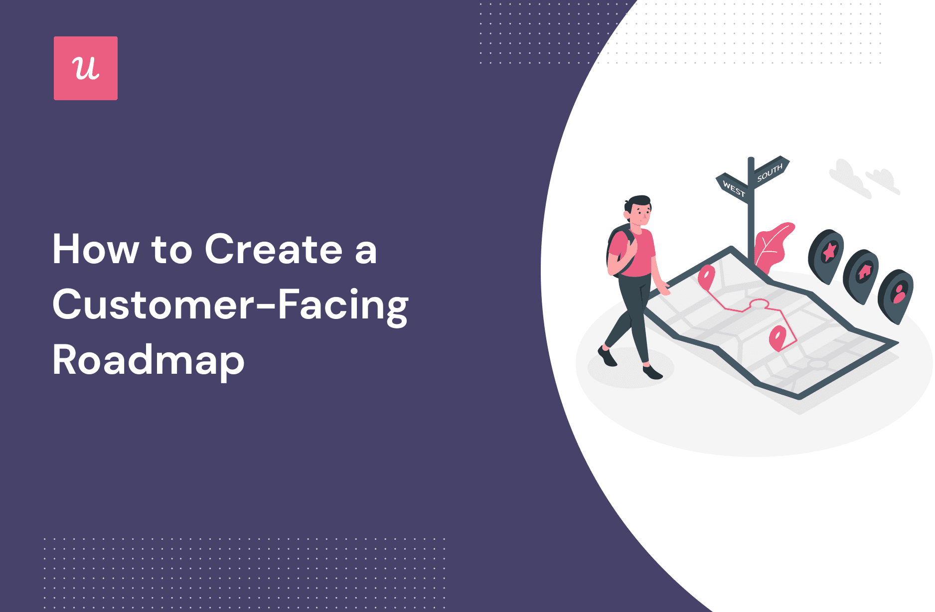 How to Create a Customer-Facing Roadmap