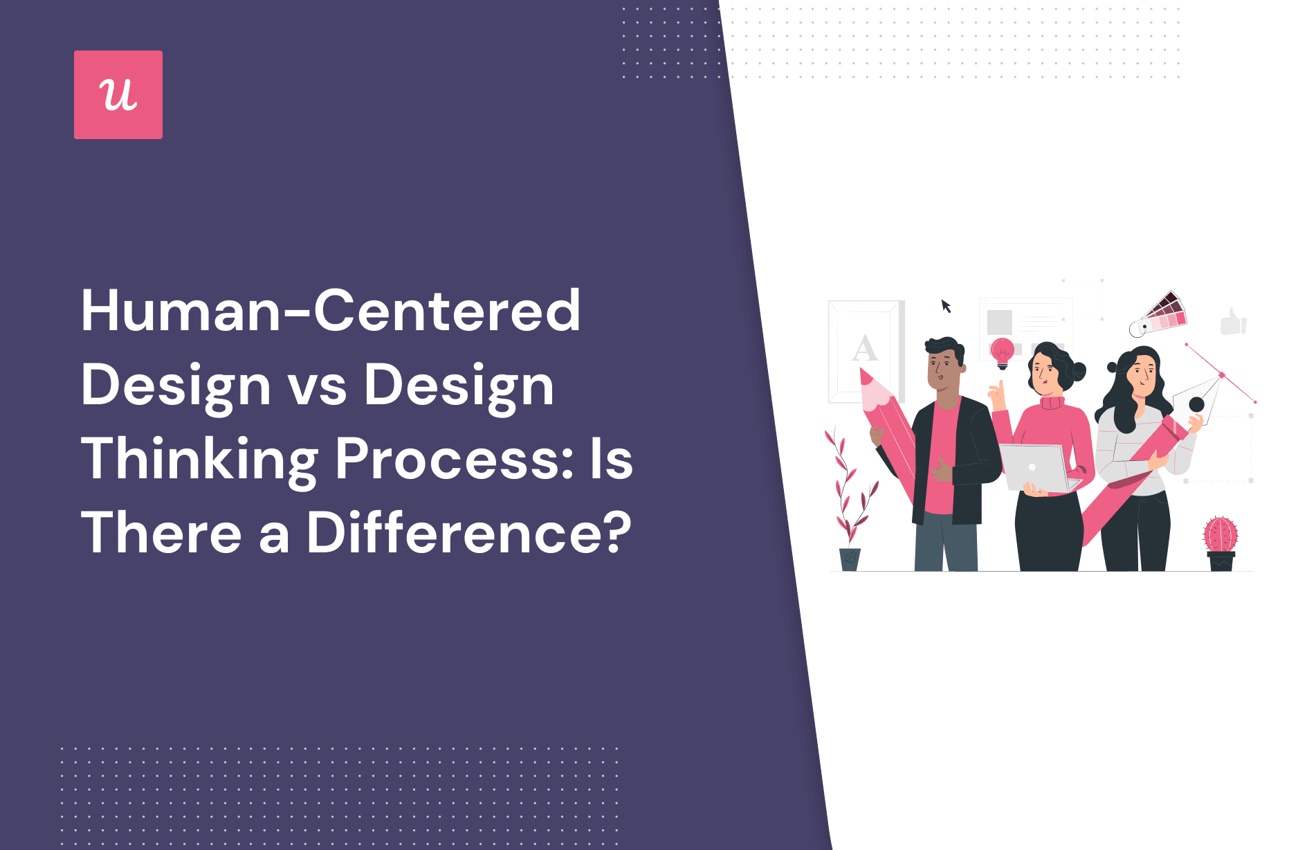 Human-Centered Design vs Design Thinking Process: Is There a Difference? cover