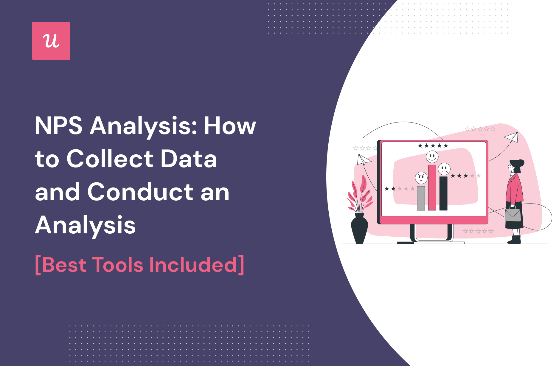 NPS Analysis: How To Collect Data and Conduct an Analysis [Best Tools Included] cover