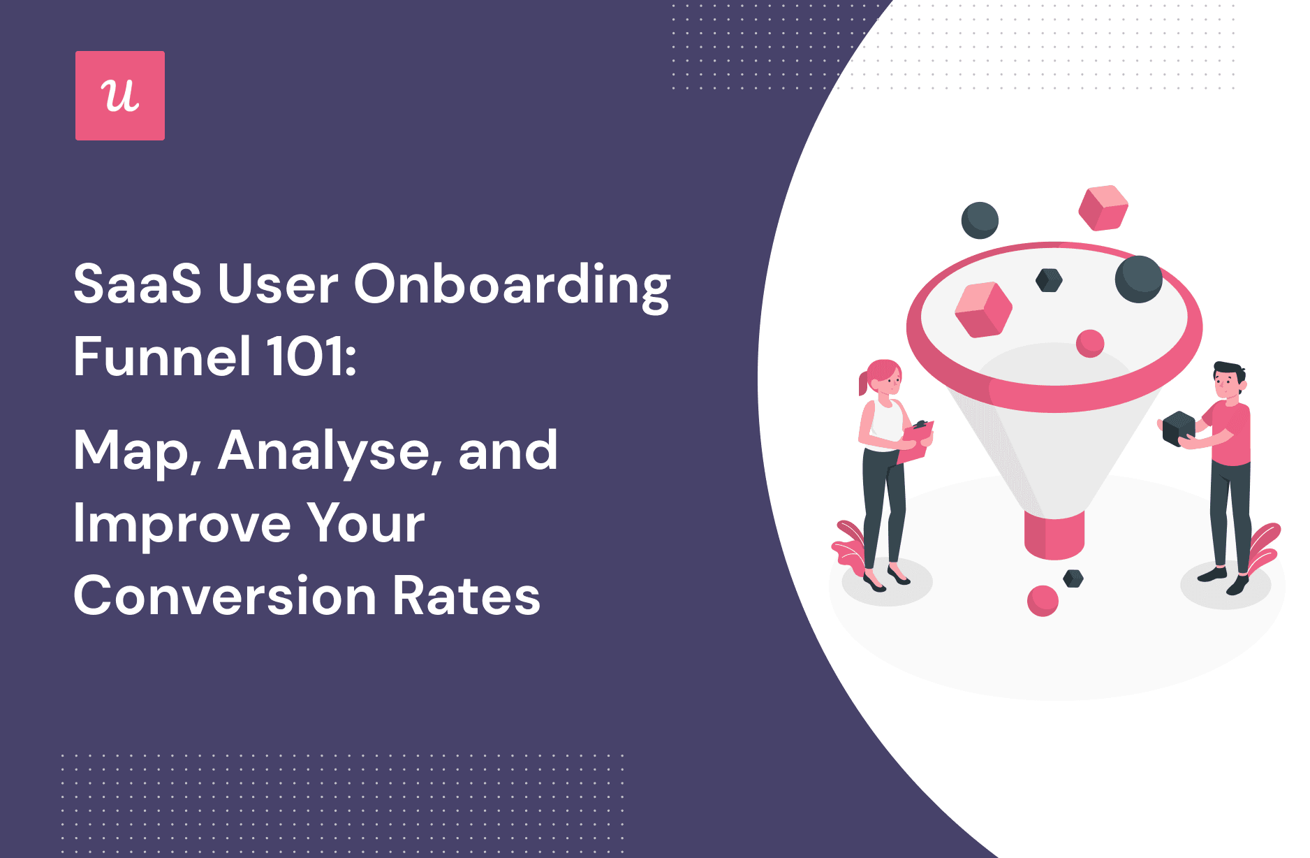 Saas User Onboarding Funnel 101 Map Analyse And Improve 