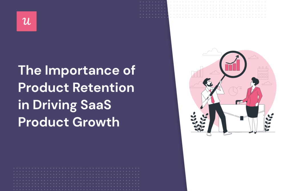 the-importance-of-product-retention-in-driving-saas-product-growth