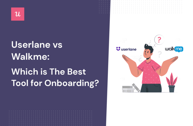 Userlane vs Walkme: Which is the best tool for onboarding?