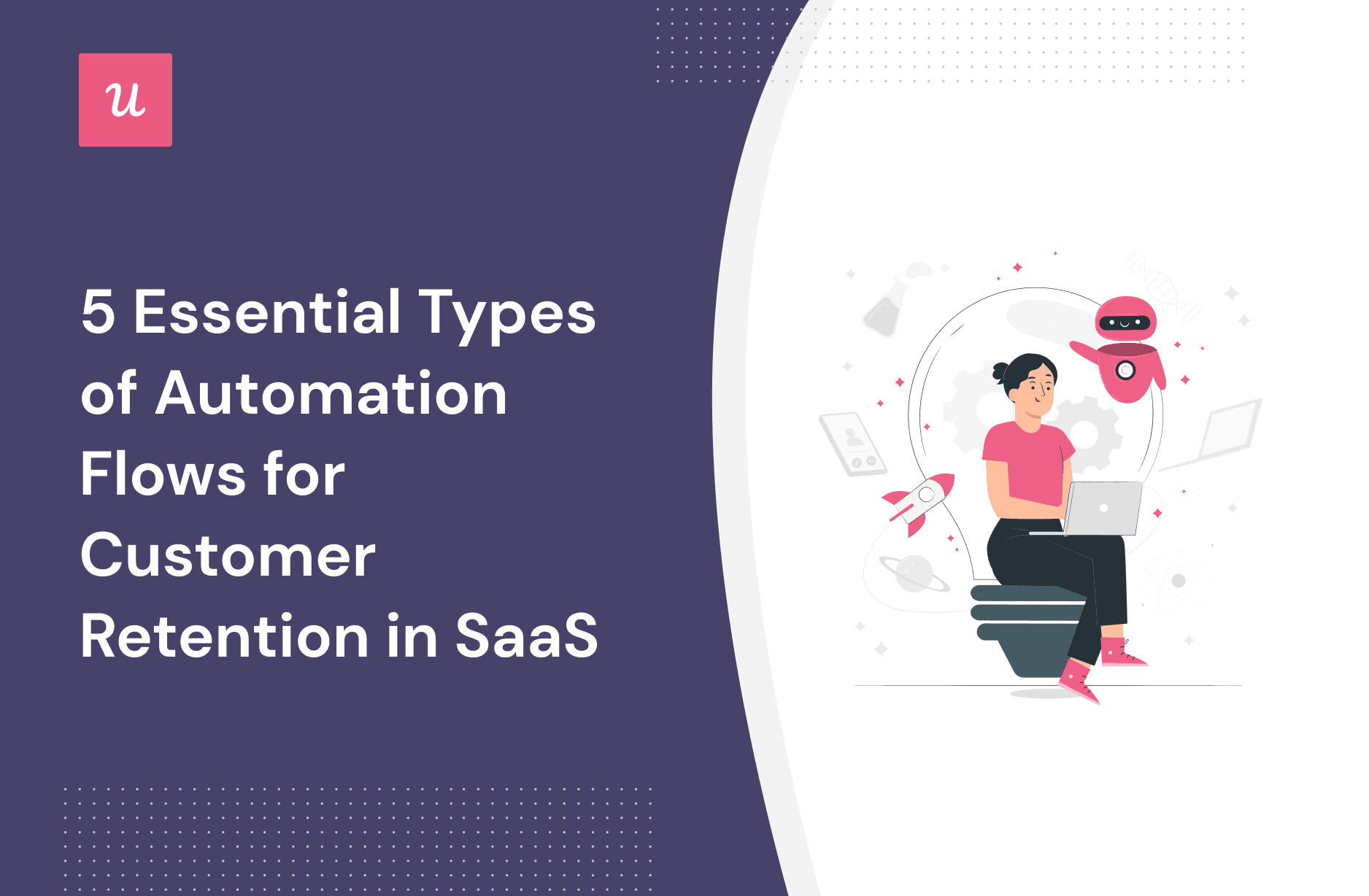 5 Essential Types of Automation Flows For Customer Retention in SaaS cover