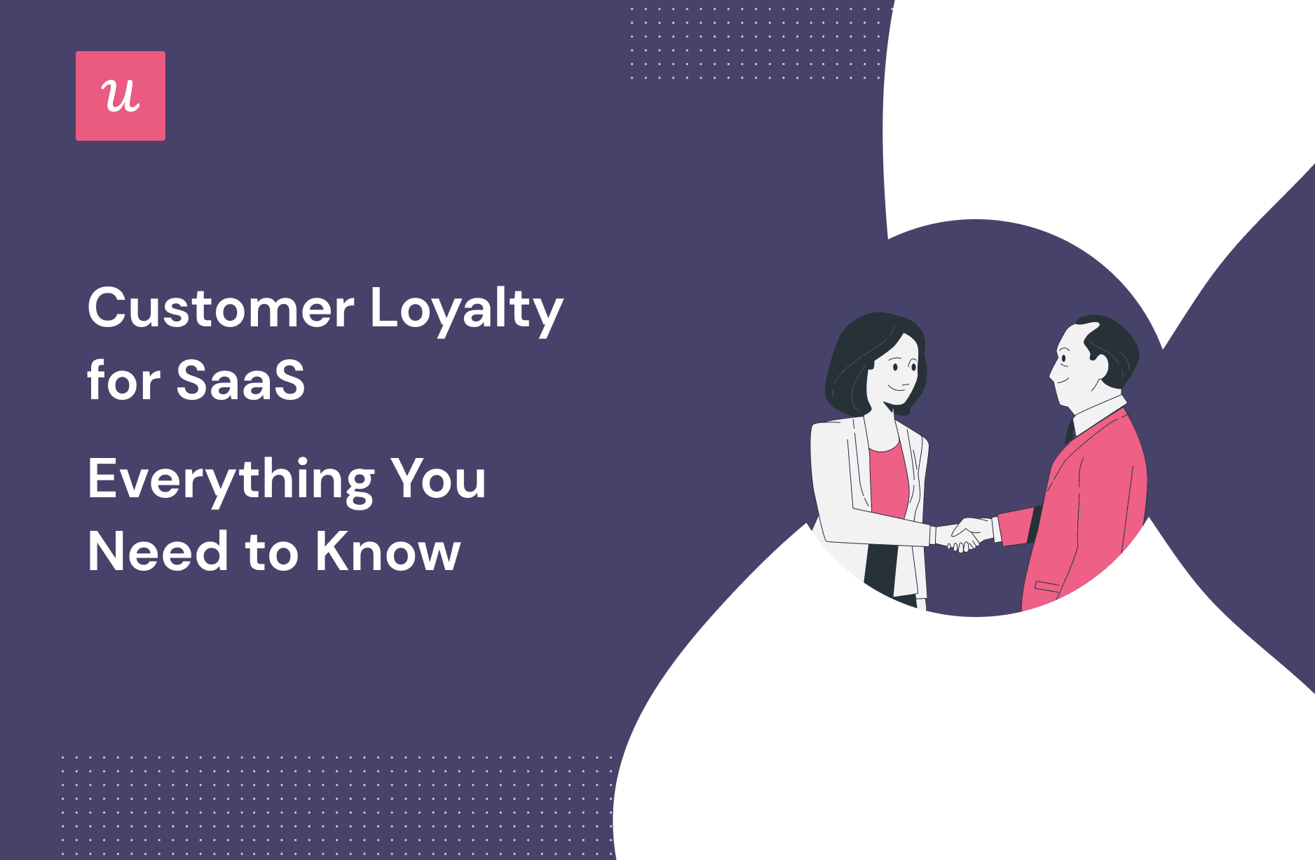 Customer Loyalty For SaaS- Everything You Need to Know cover