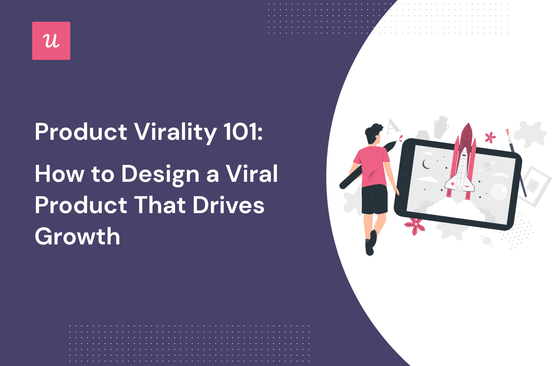 Product Virality 101: How To Design a Viral Product That Drives Growth cover