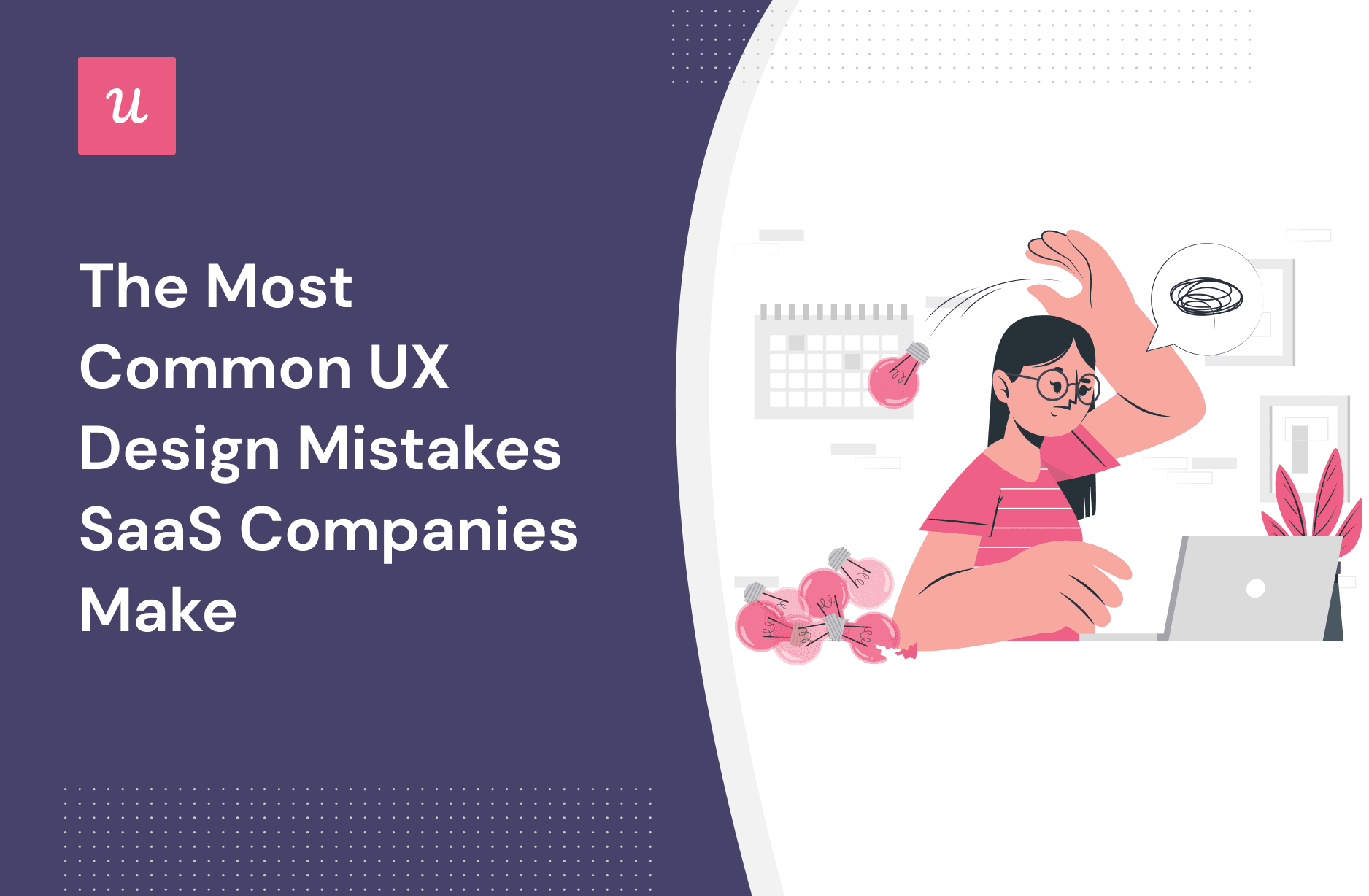 The Most Common UX Design Mistakes SaaS Companies Make cover