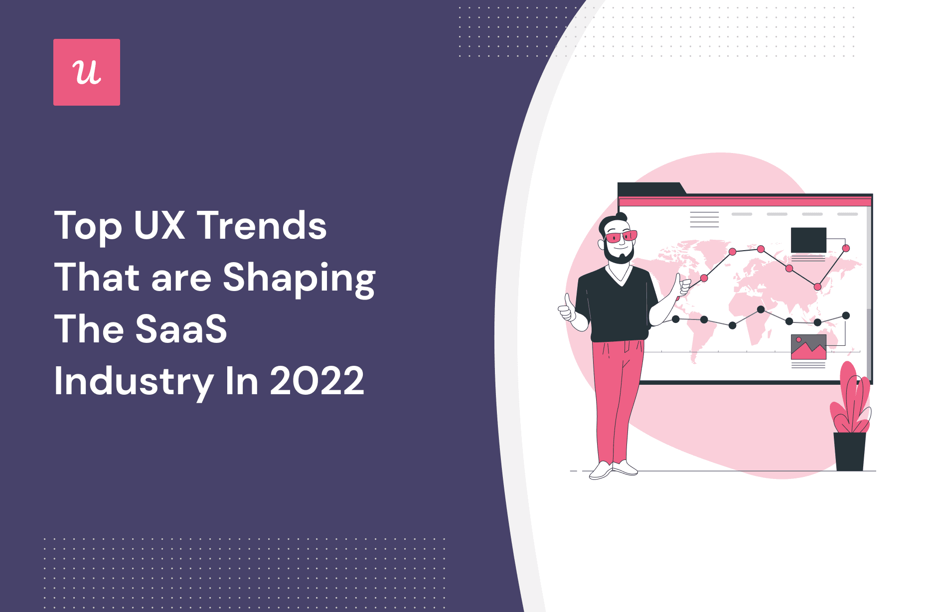 Top UX Trends That Are Shaping The SaaS Industry in 2022 cover