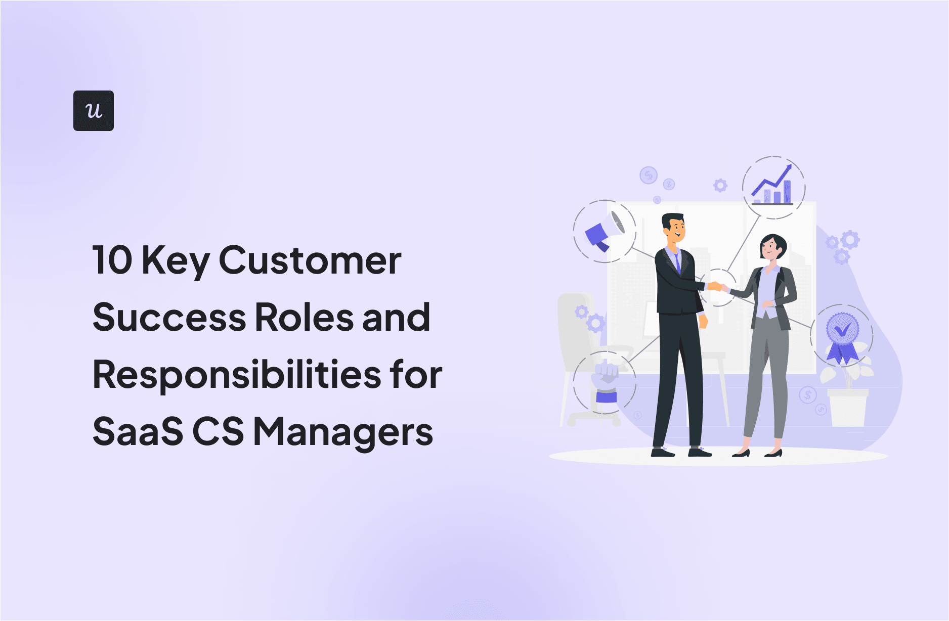 10 Key Customer Success Roles and Responsibilities for SaaS CS Managers cover