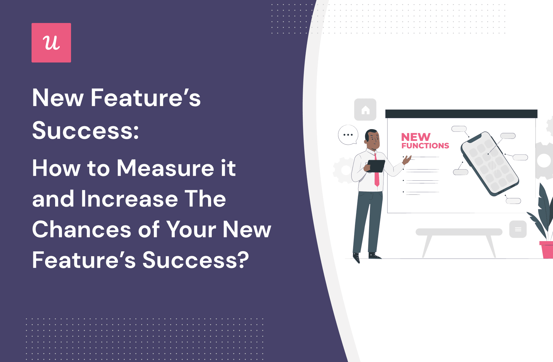 New Feature’s Success: How To Measure It and Increase the Chances of Your New Feature’s Success? cover