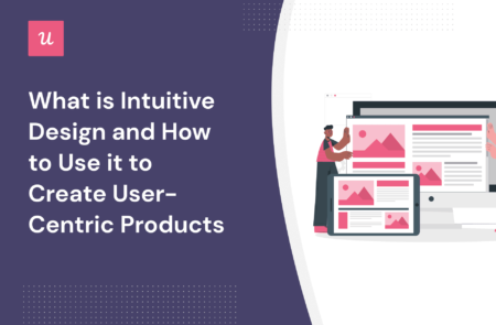 What Is Intuitive Product Design? The Secret To Creating User-Centric Products cover