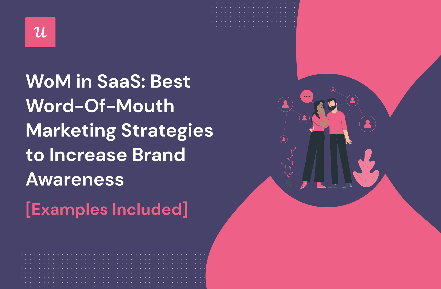 WoM in SaaS: Best Word-of-Mouth Marketing Strategies To Increase Brand Awareness [Examples Included] cover