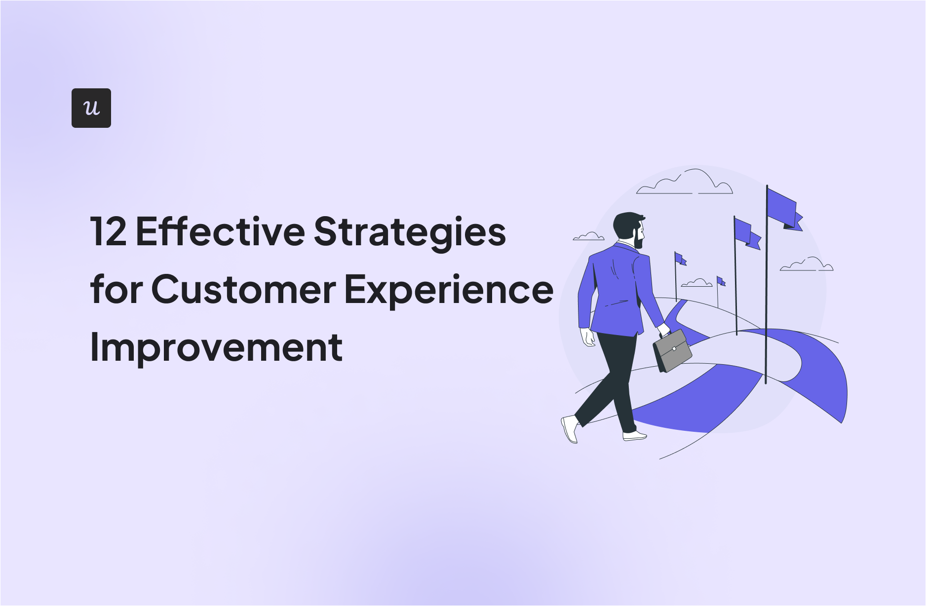 12 Effective Strategies for Customer Experience Improvement
