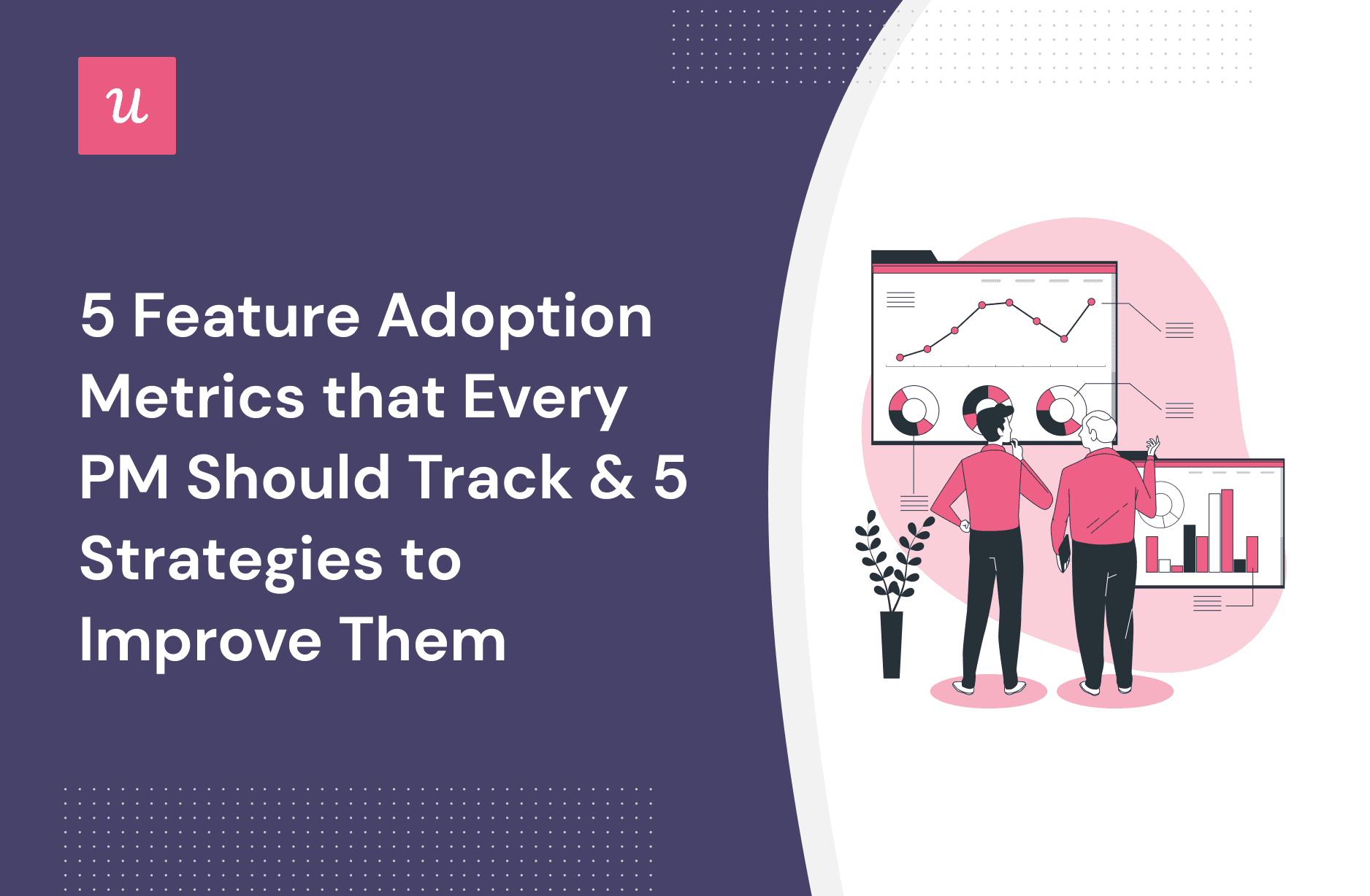 5 Feature Adoption Metrics That Every PM Should Track & 5 Strategies To Improve Them cover