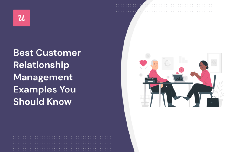 8 Best Customer Relationship Management Examples You Should Know