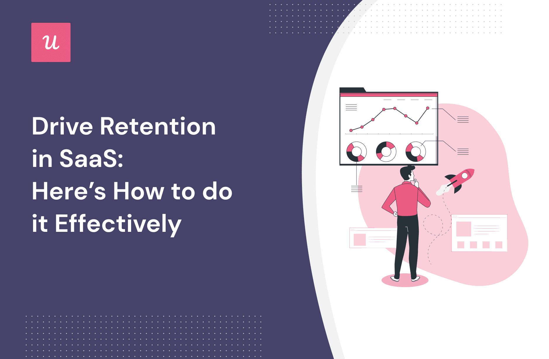 Drive Retention in SaaS: Here’s How to Do It Effectively cover