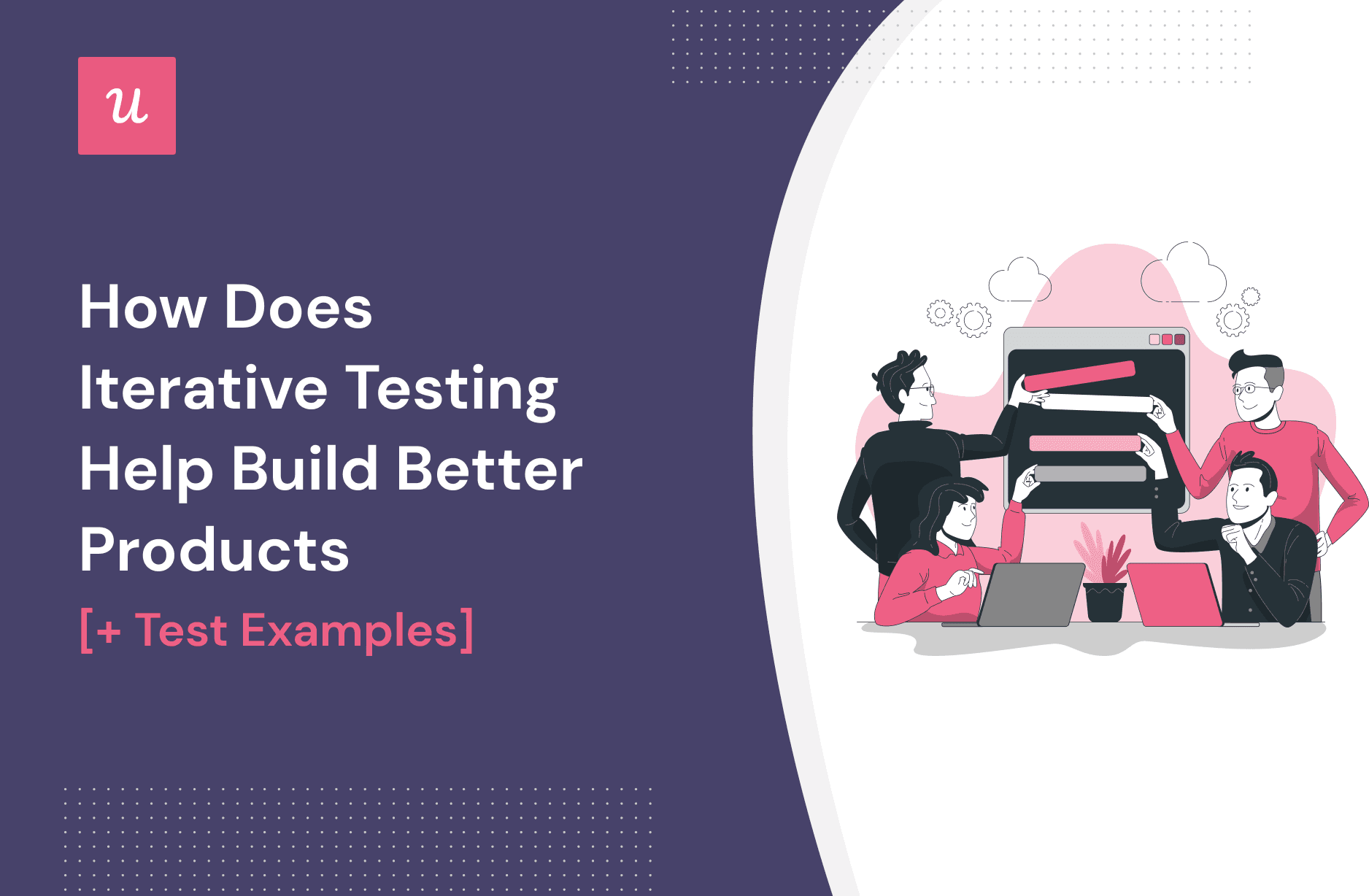 How Does Iterative Testing Help Build Better Products [+Test Examples] cover