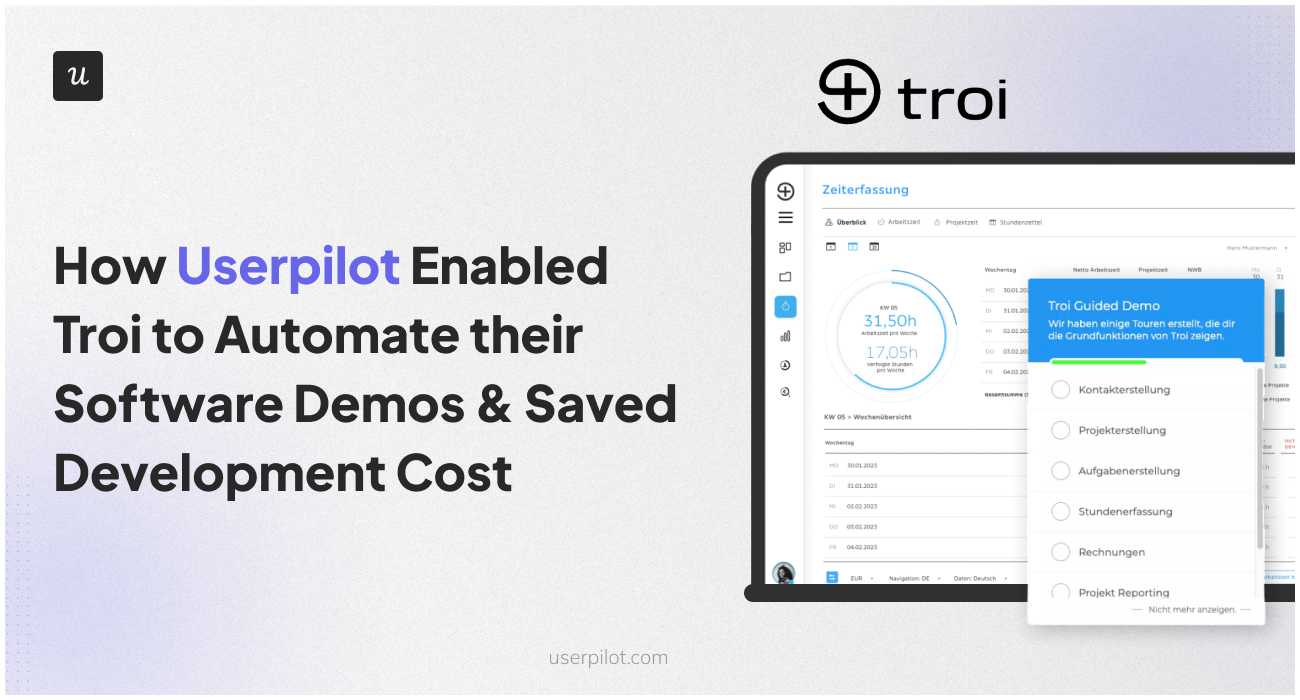 Read more about how Userpilot helped Troi here.
