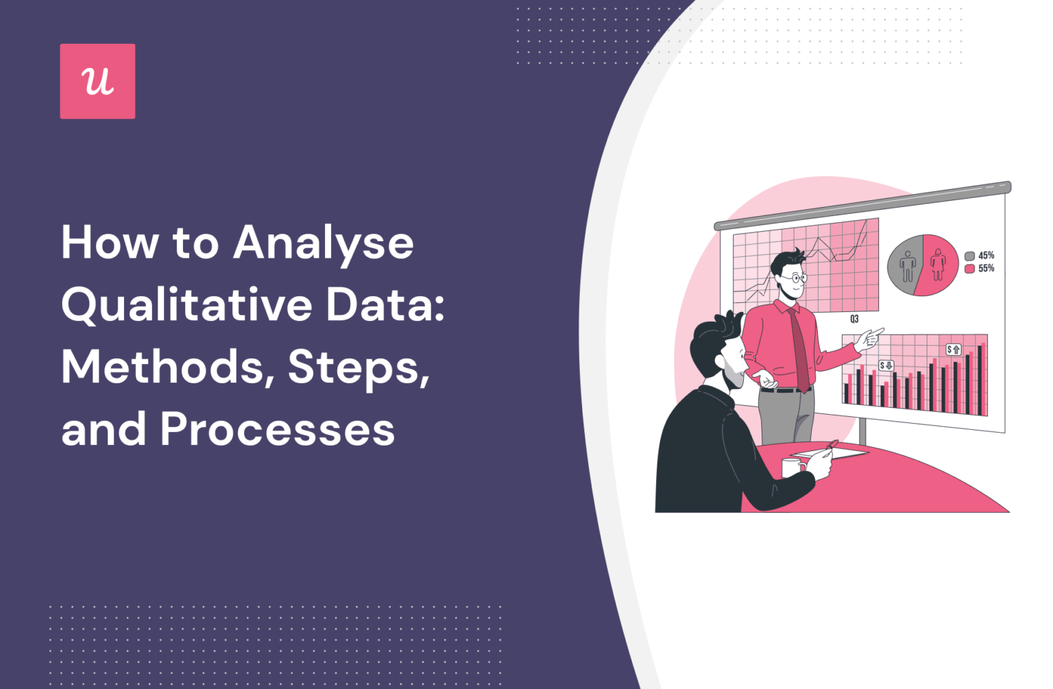 How To Analyse Qualitative Data: Methods, Steps, And Process