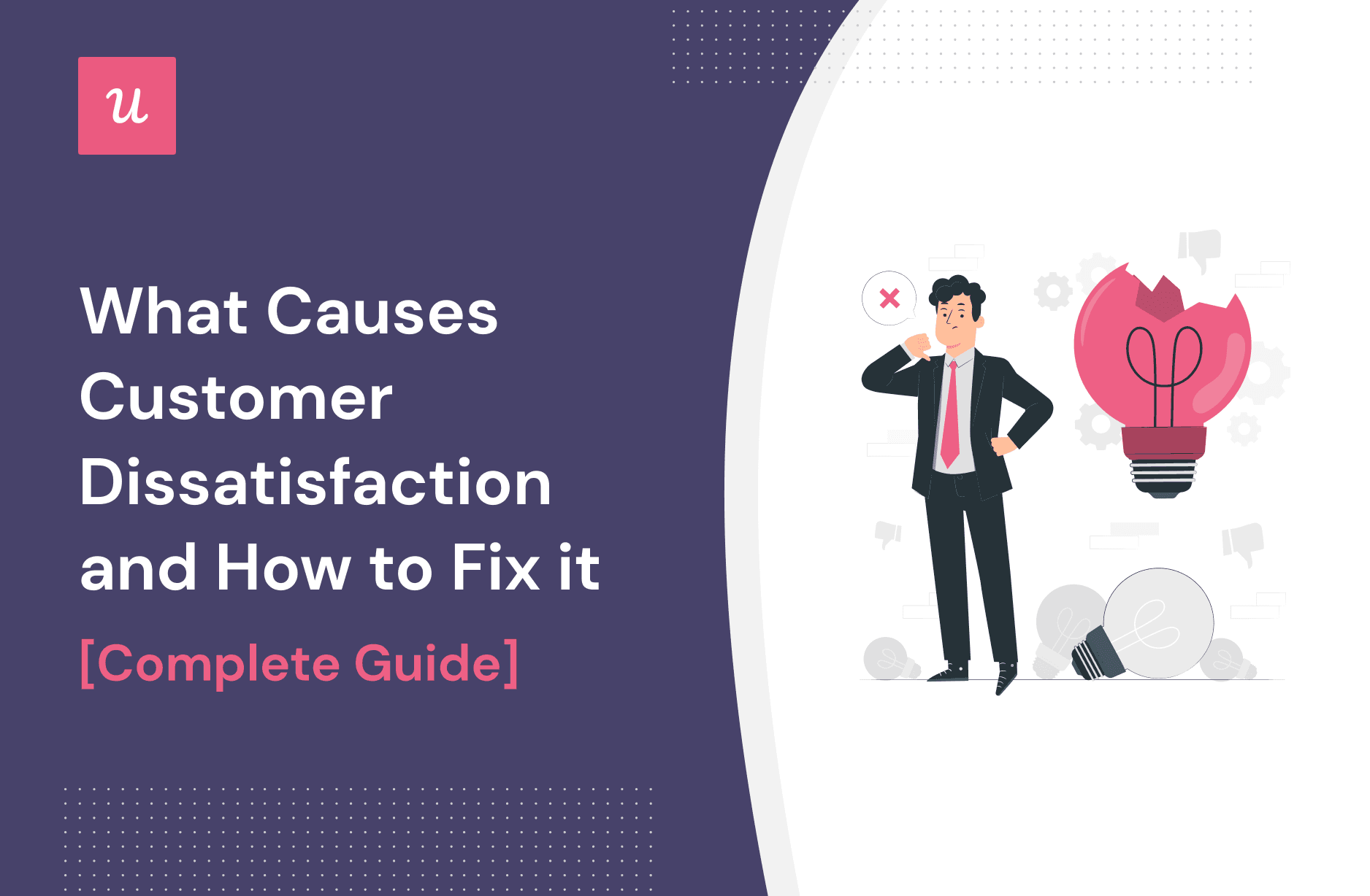 What Causes Customer Dissatisfaction and How to Fix It - A Complete Guide cover