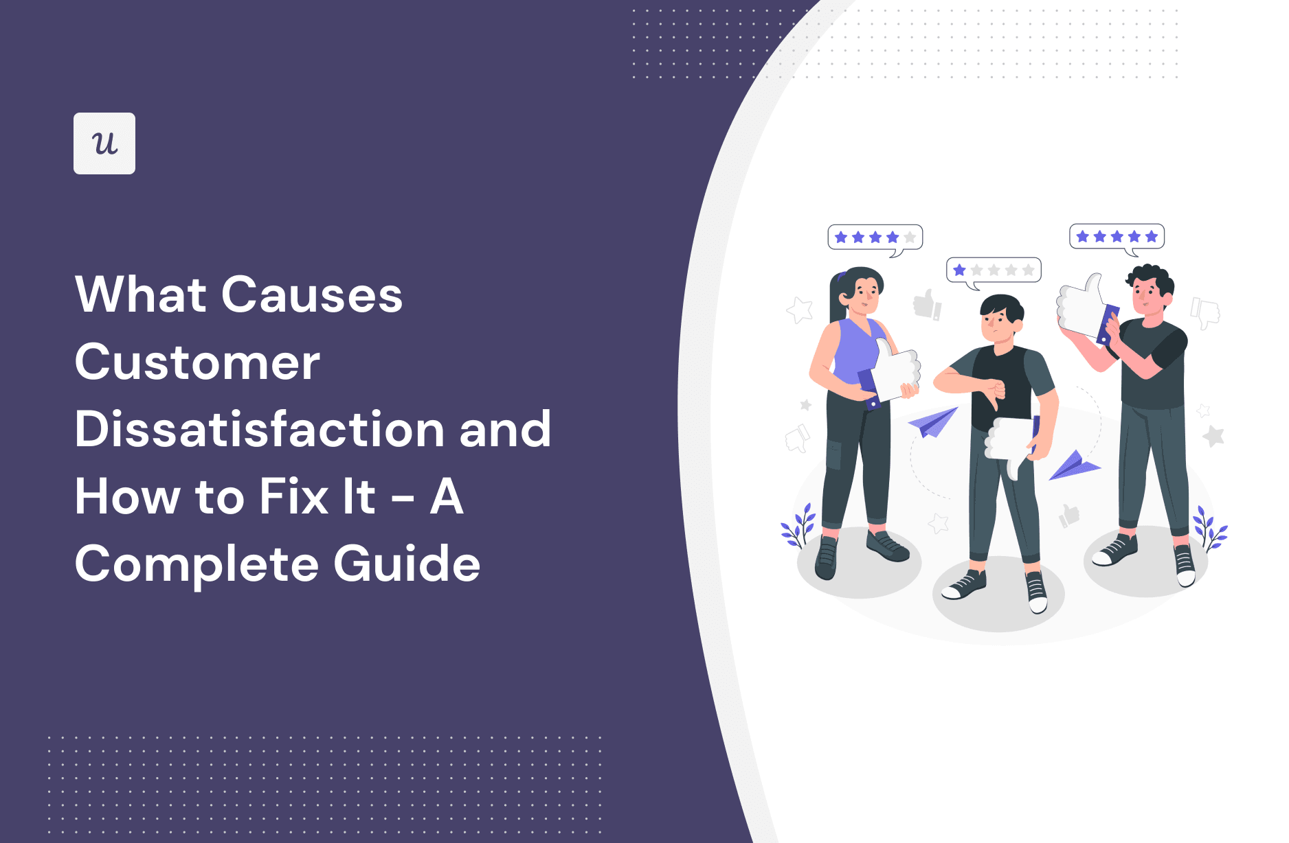 What Causes Customer Dissatisfaction and How to Fix It - A Complete Guide cover