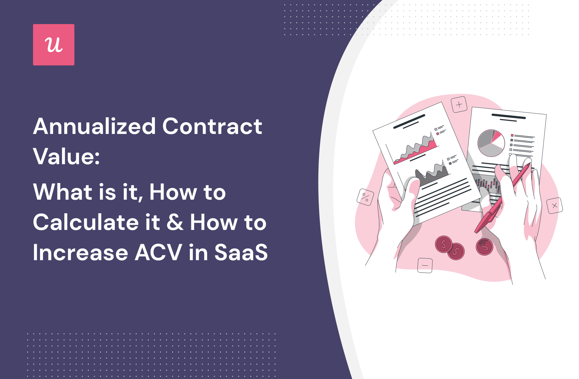 Annualized Contract Value: What Is It, How To Calculate It & How To Increase ACV in SaaS cover