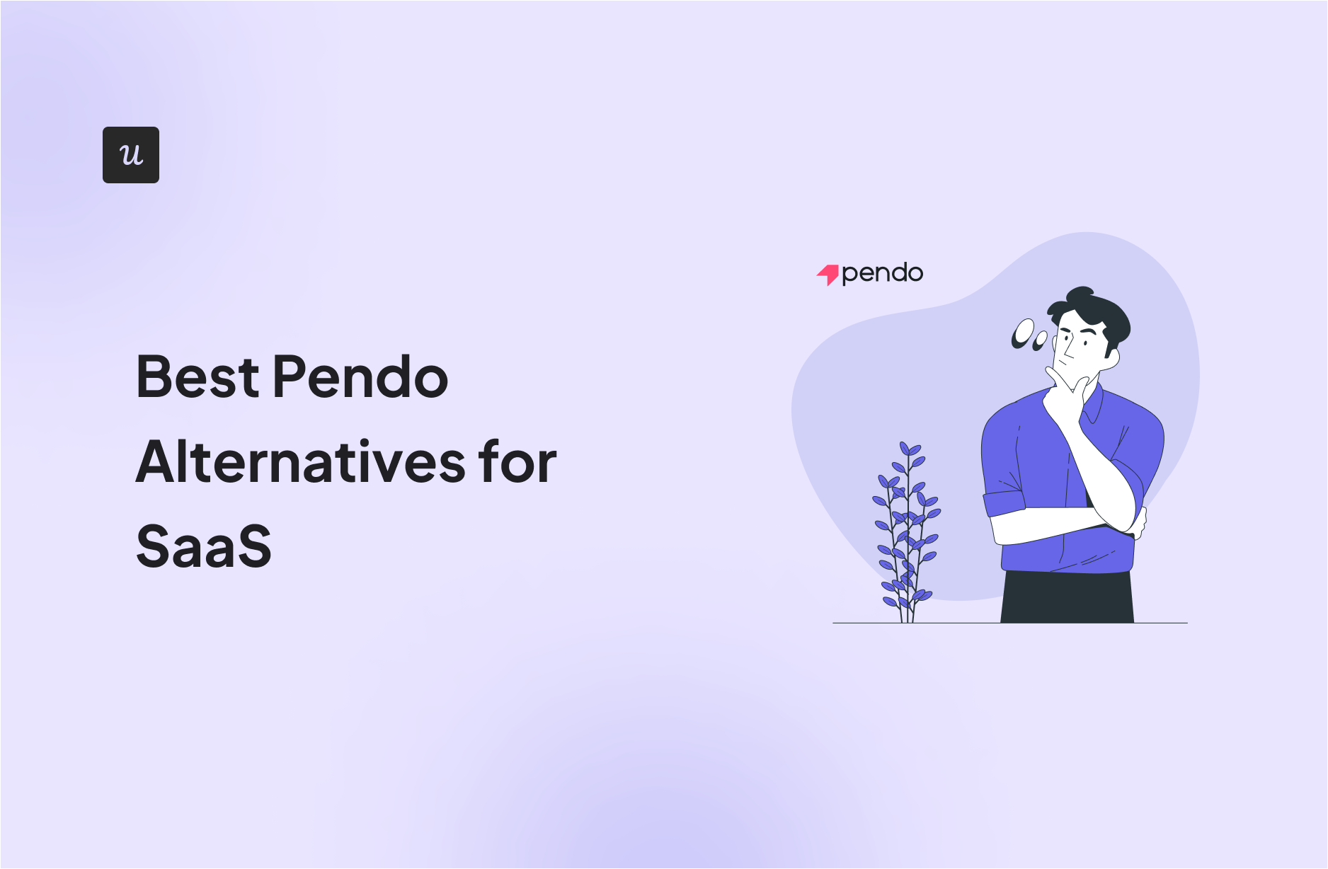 Best Pendo Alternatives for SaaS