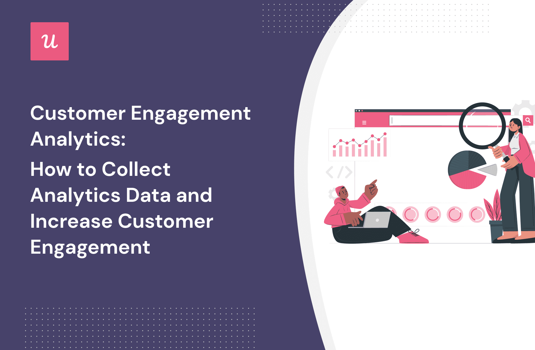 Customer Engagement Analytics: How To Collect Analytics Data and Increase Customer Engagement cover