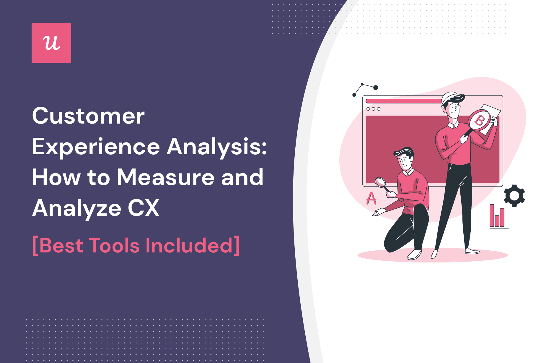 Customer Experience Analysis: How To Measure and Analyze CX [Best Tools Included] cover