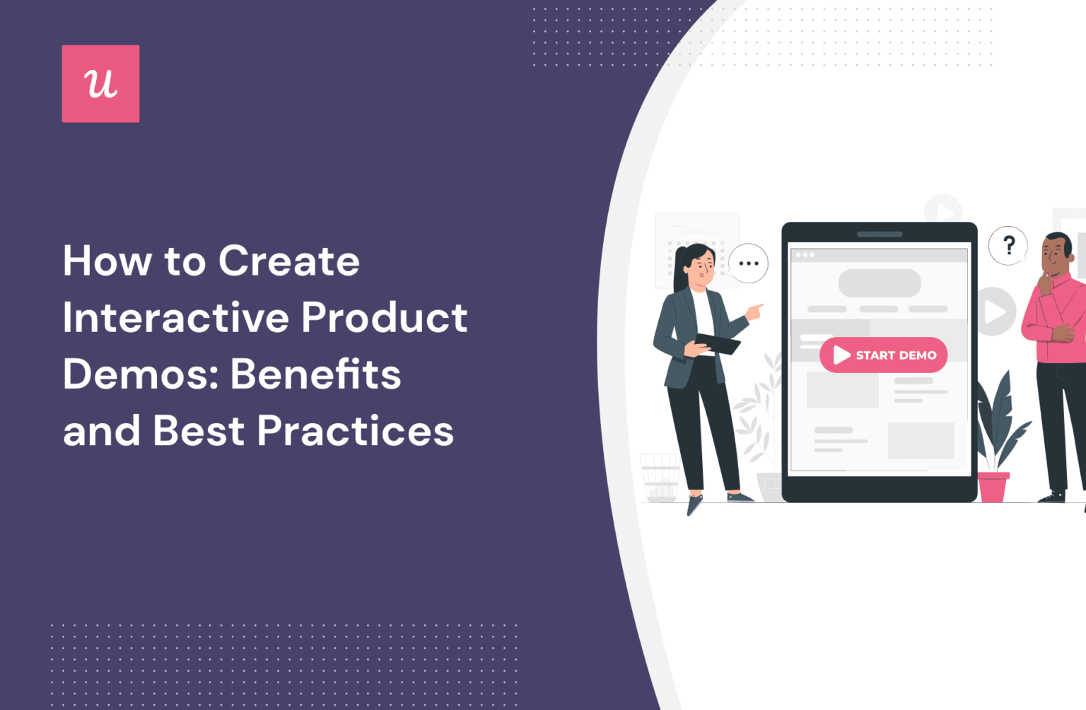 how-to-create-interactive-product-demos-benefits-and-best-practices