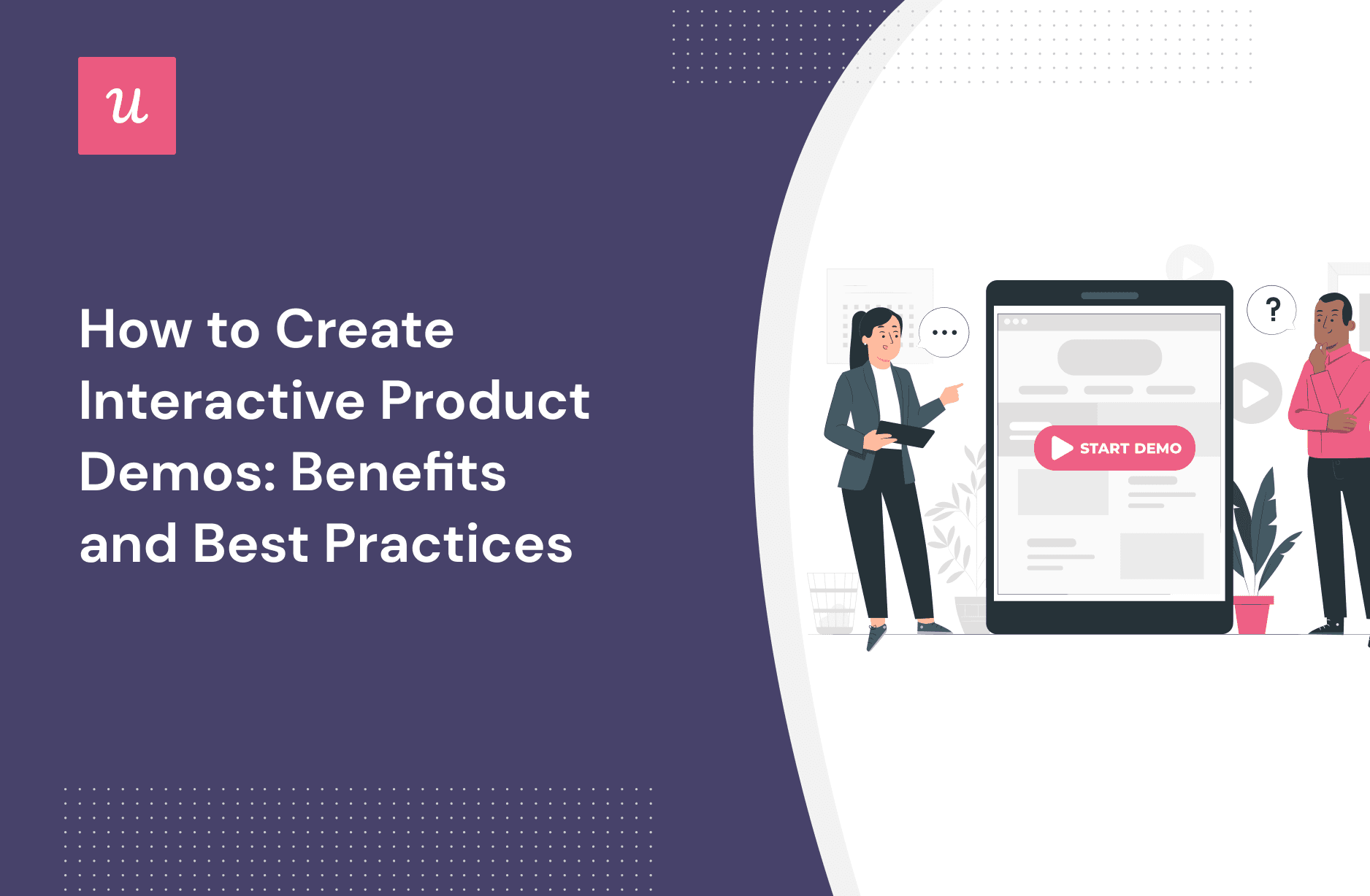 How to Create Interactive Product Demos: Benefits and Best Practices cover