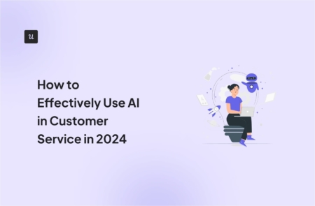 How to Effectively Use AI in Customer Service in 2024 cover