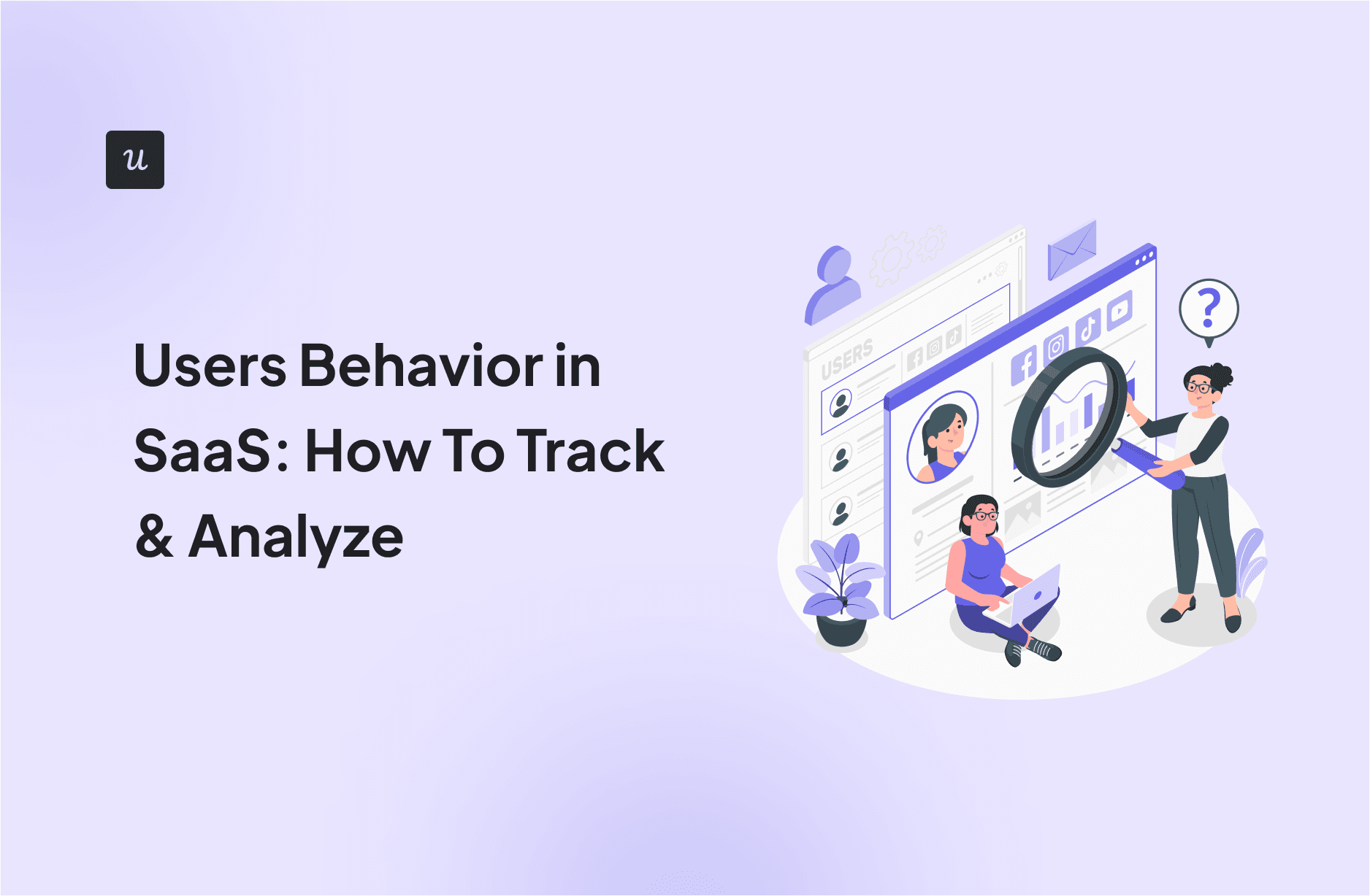 Users Behavior in SaaS: How To Track & Analyze cover