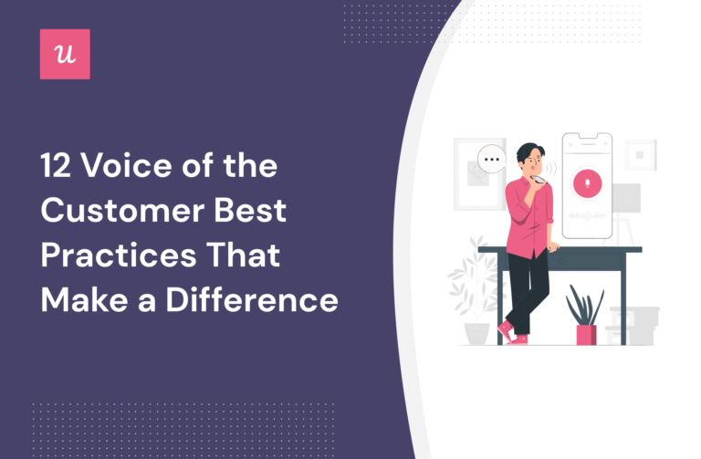 12 Voice of the Customer Best Practices That Make a Difference