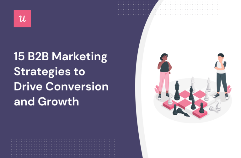 15 B2B Marketing Strategies To Drive Conversion And Growth