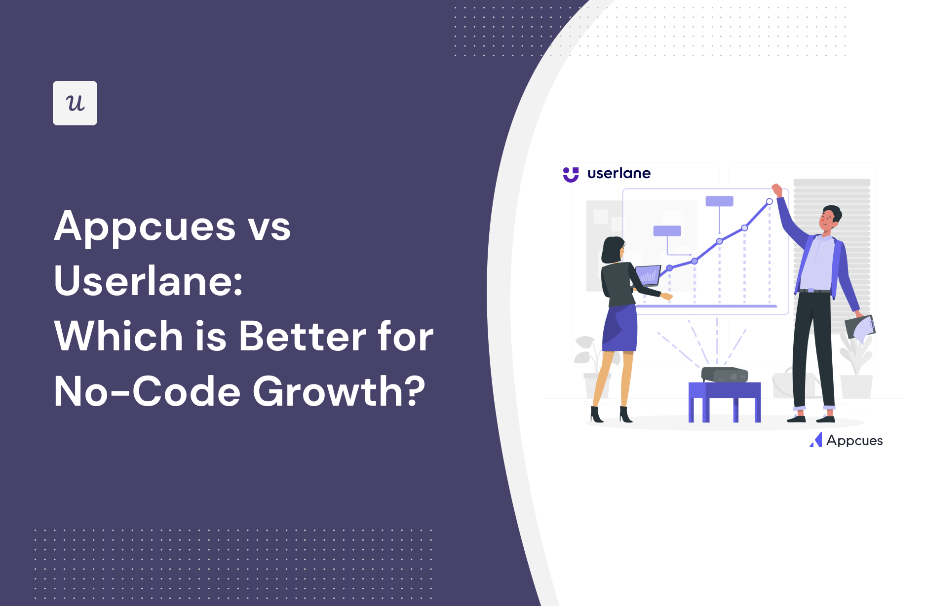 Appcues vs Userlane: Which is Better for No-Code Growth?