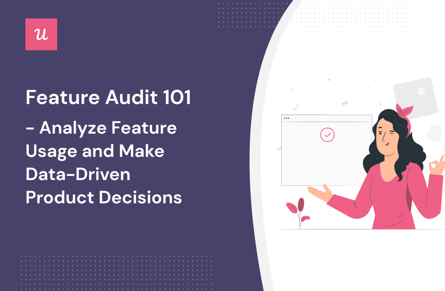 feature-audit-101-analyze-feature-usage-for-data-driven-product-decisions