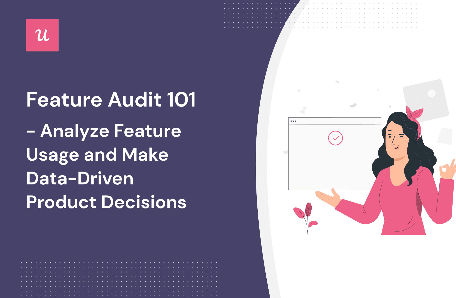 Feature Audit 101- Analyze Feature Usage and Make Data-Driven Product Decisions cover