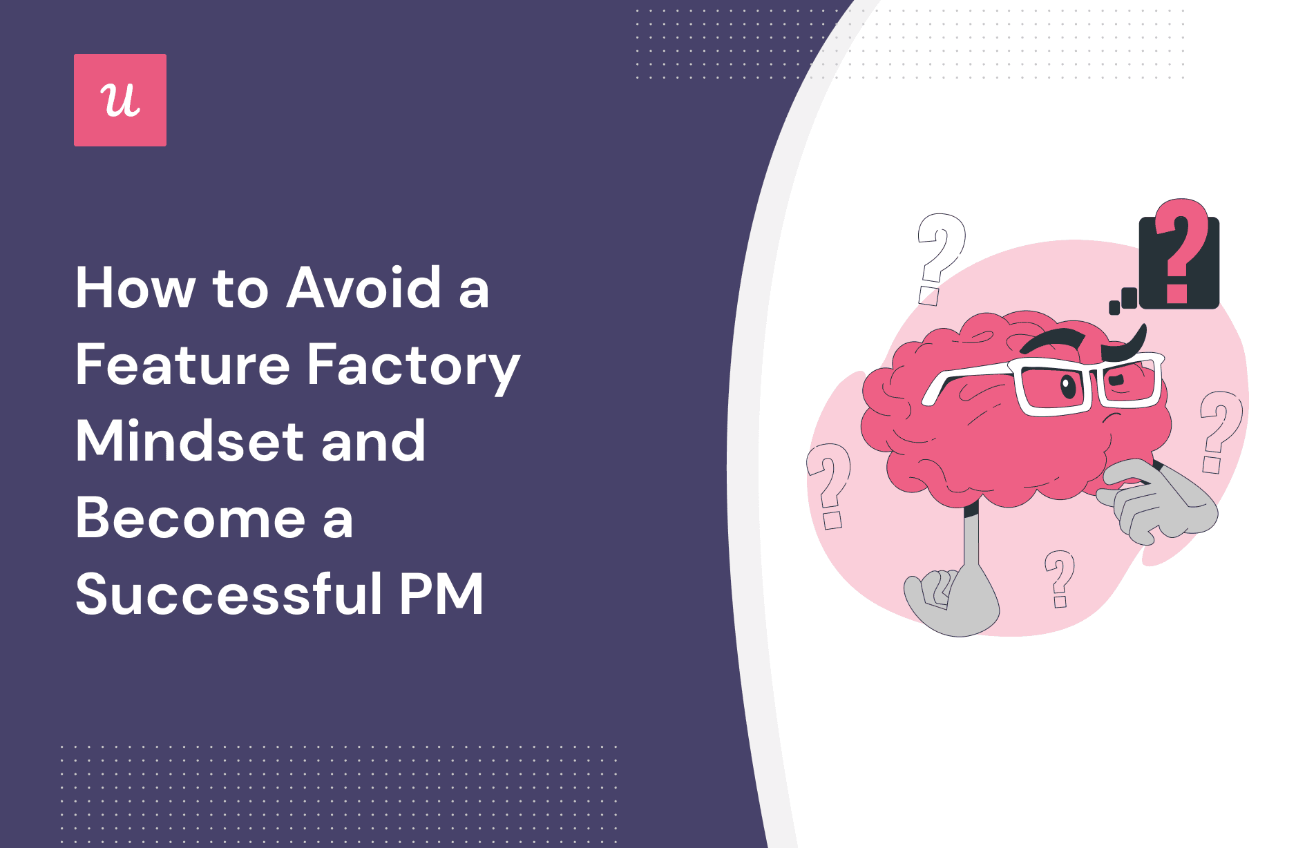 How to Avoid a Feature Factory Mindset And Become a Successful PM cover