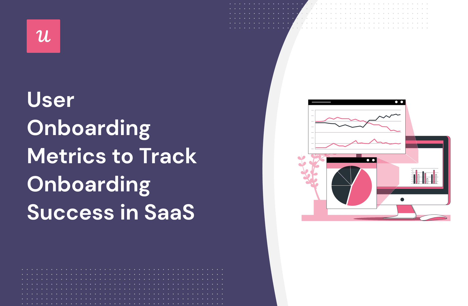 User Onboarding Metrics to Track Onboarding Success in SaaS cover