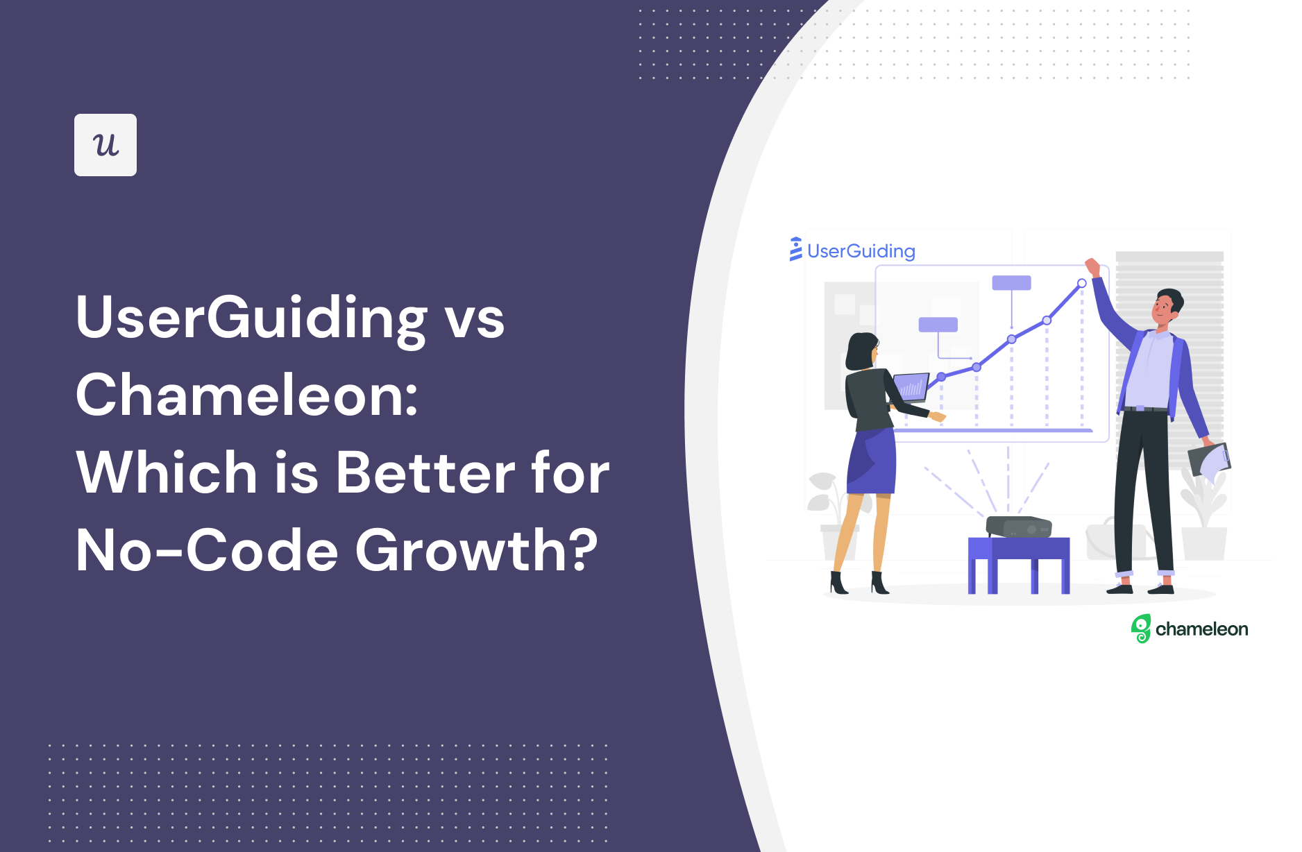 UserGuiding vs Chameleon: Which is Better for No-Code Growth?