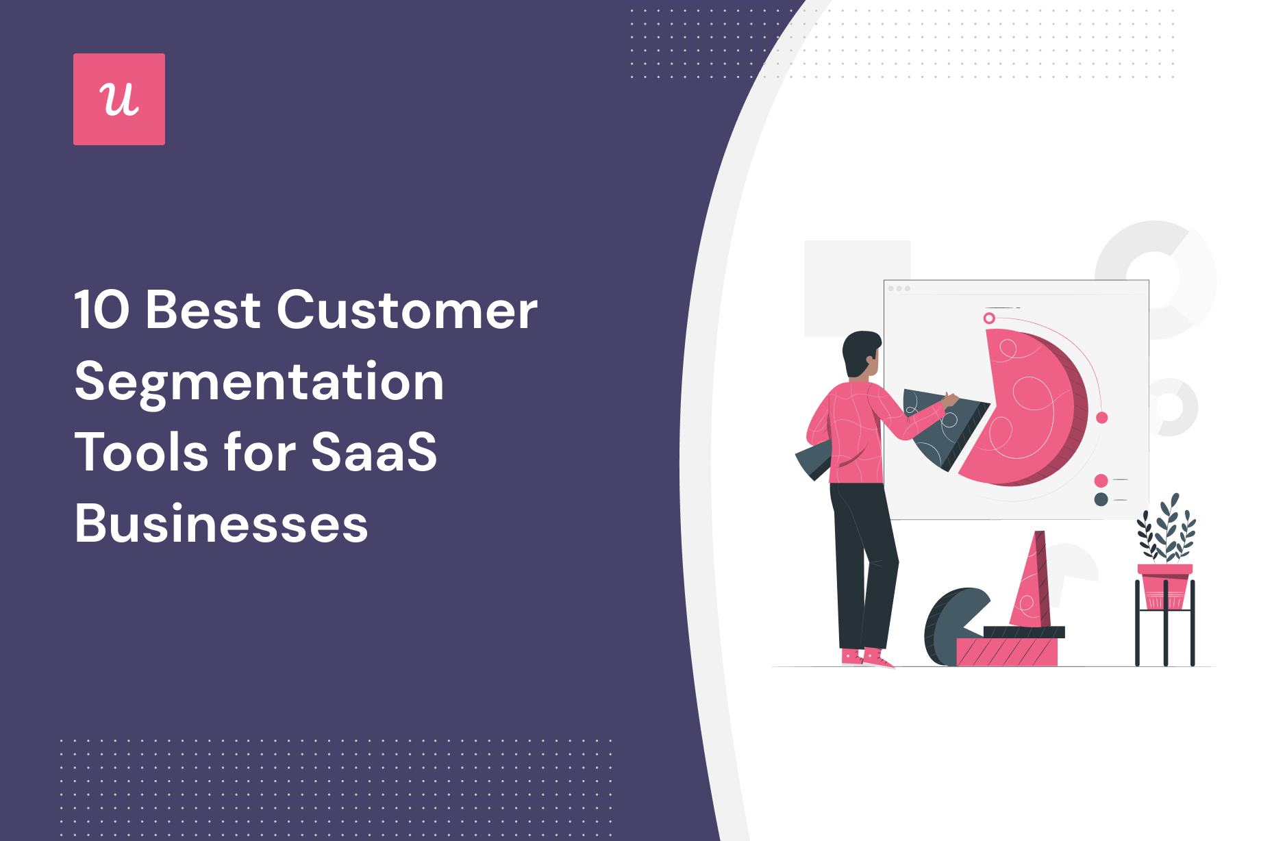 10 Best Customer Segmentation Tools for SaaS Businesses