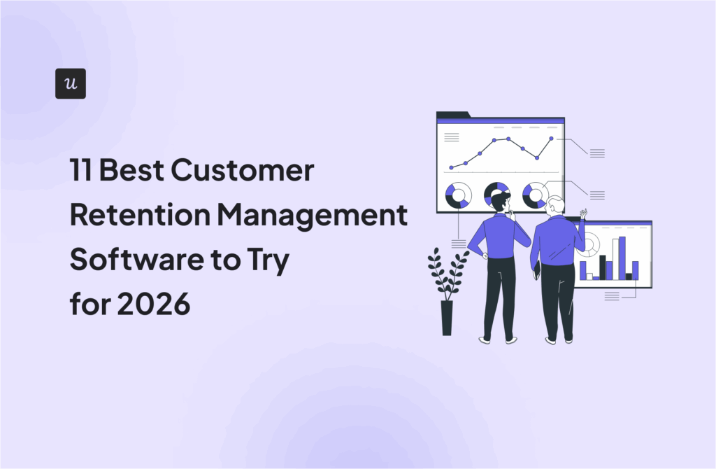 11 Best Customer Retention Management Software to Try for 2026