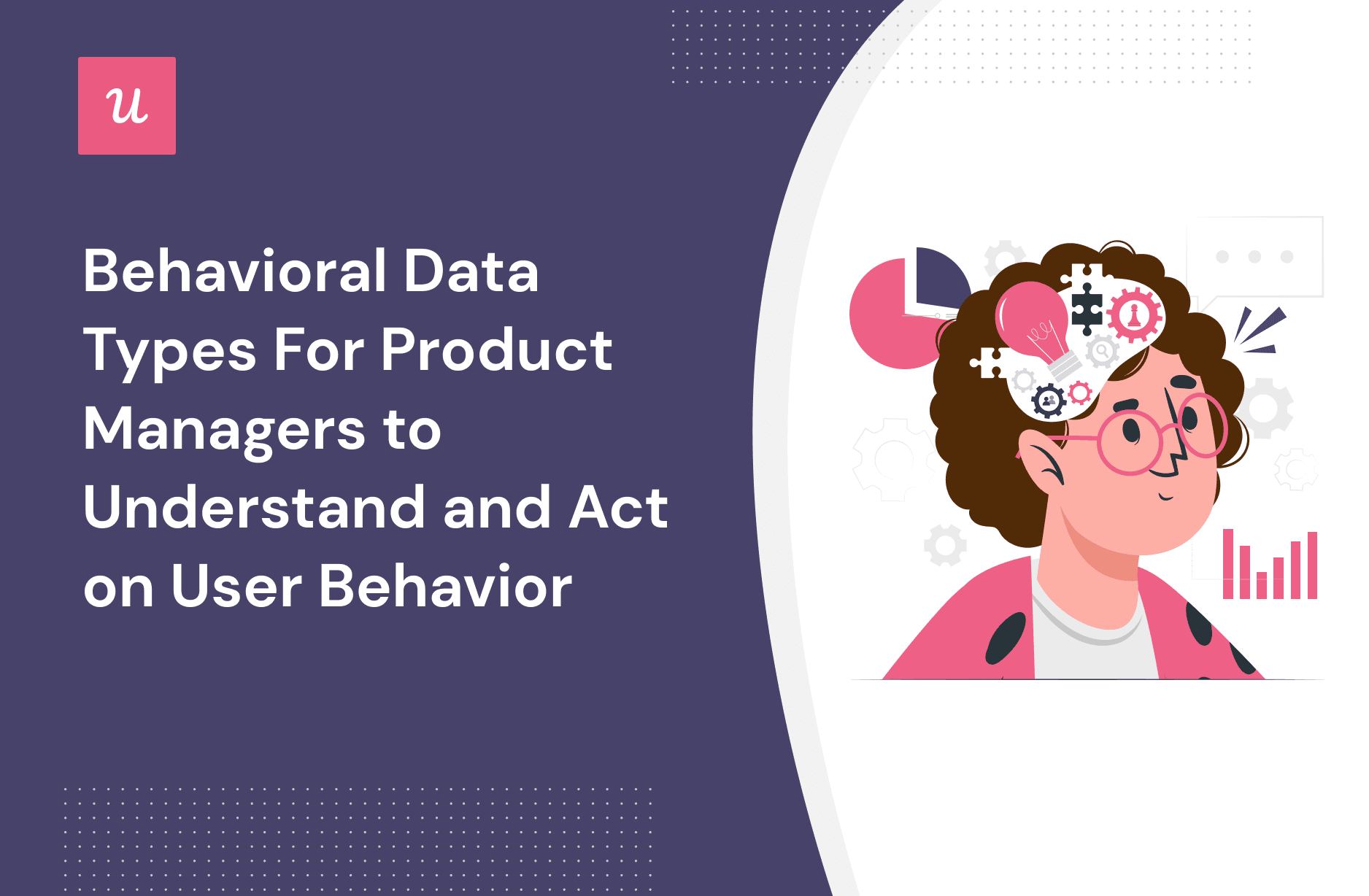 Behavioral Data Types For Product Managers to Understand And Act on User Behavior cover