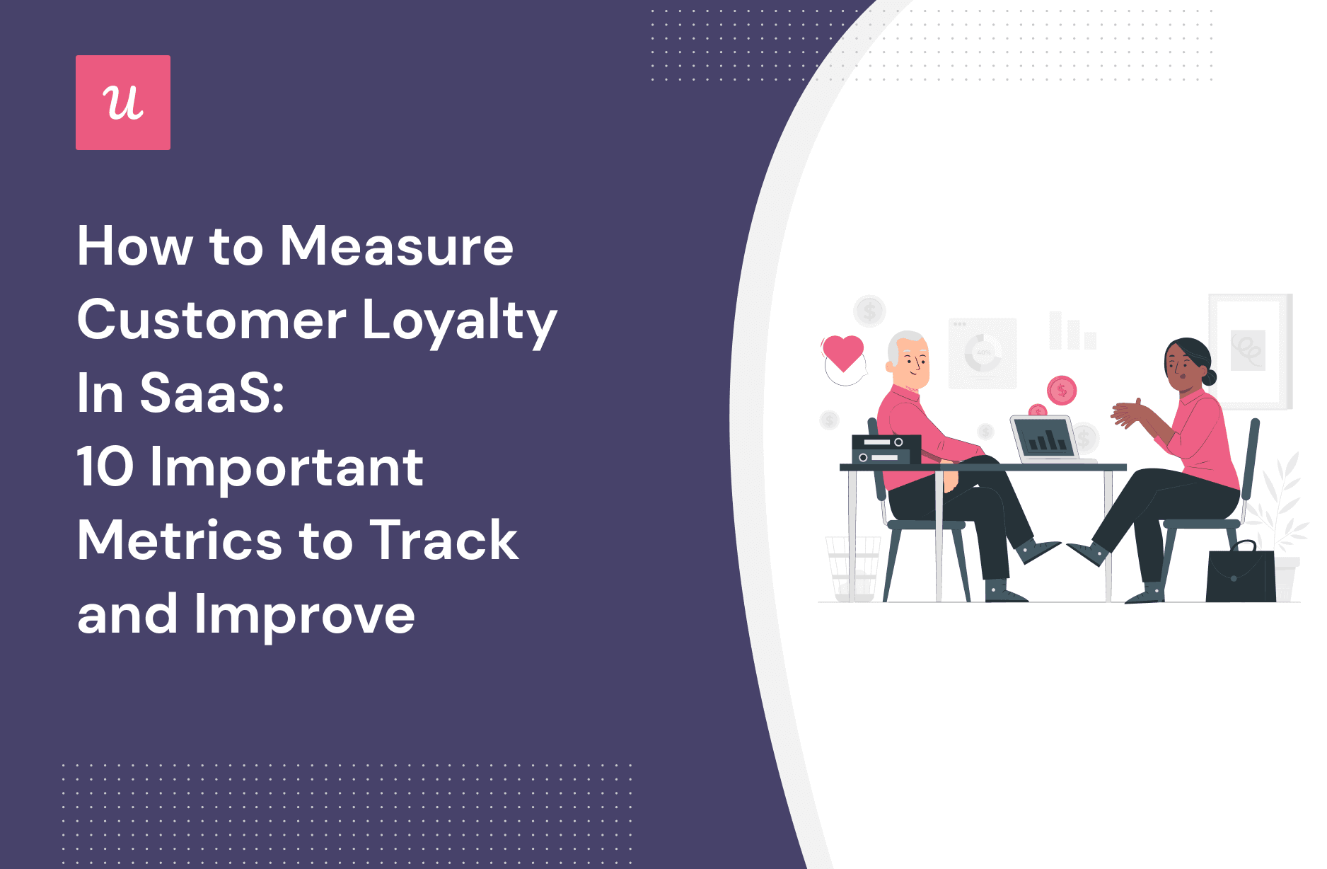 How to Measure Customer Loyalty In SaaS: 10 Important Metrics to Track and Improve cover