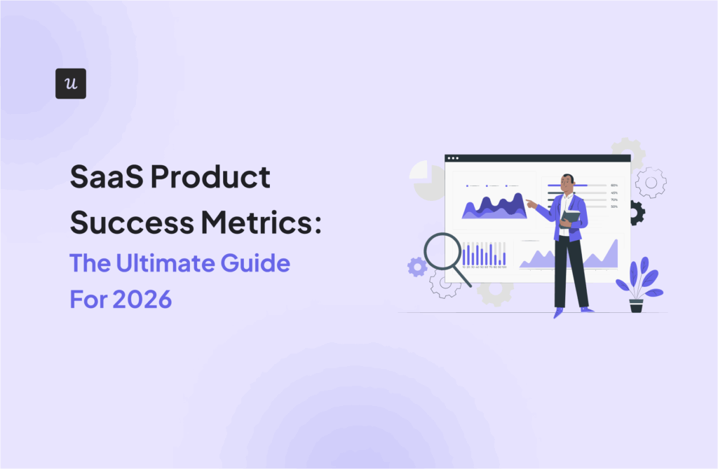 SaaS Product Success Metrics: The Ultimate Guide for 2026