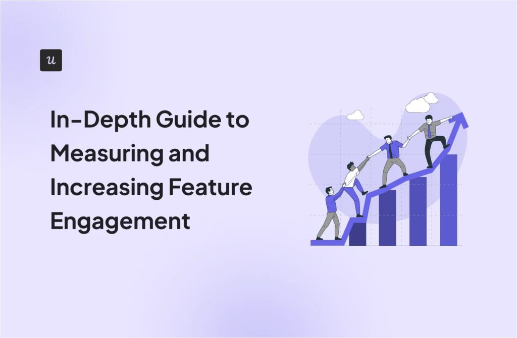 In-Depth Guide to Measuring and Increasing Feature Engagement cover