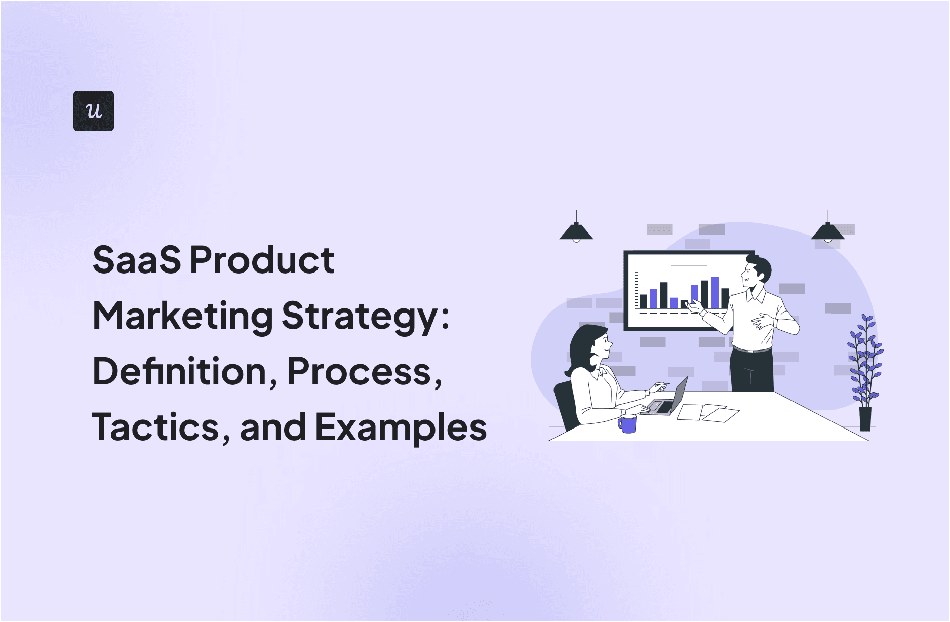 SaaS Product Marketing Strategy: Definition, Process, Tactics, and Examples cover