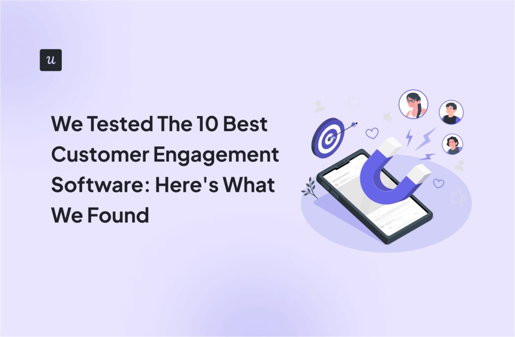 We Tested The 10 Best Customer Engagement Software: Here's What We Found cover