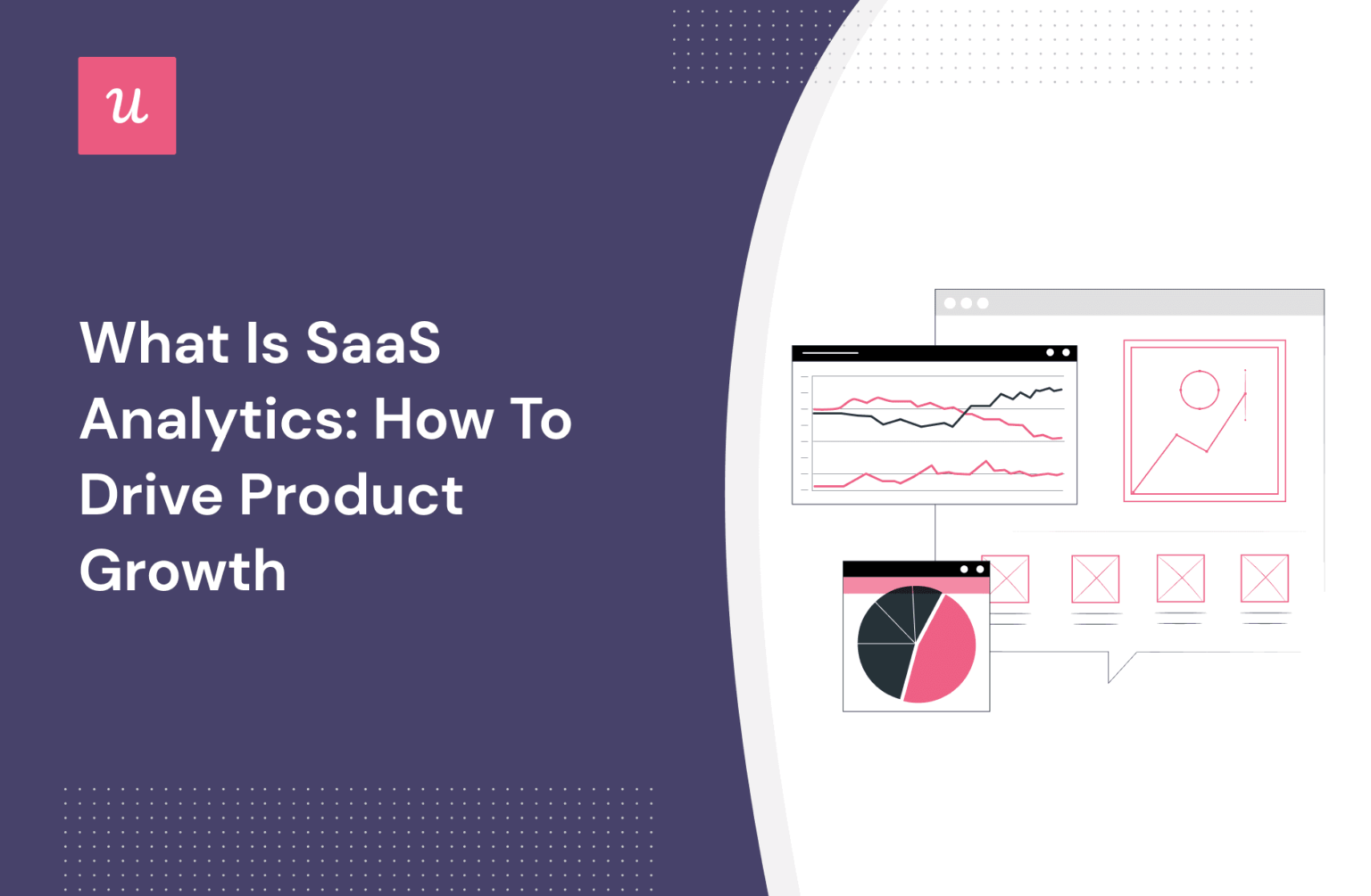 What is SaaS Analytics: How to Drive Product Growth