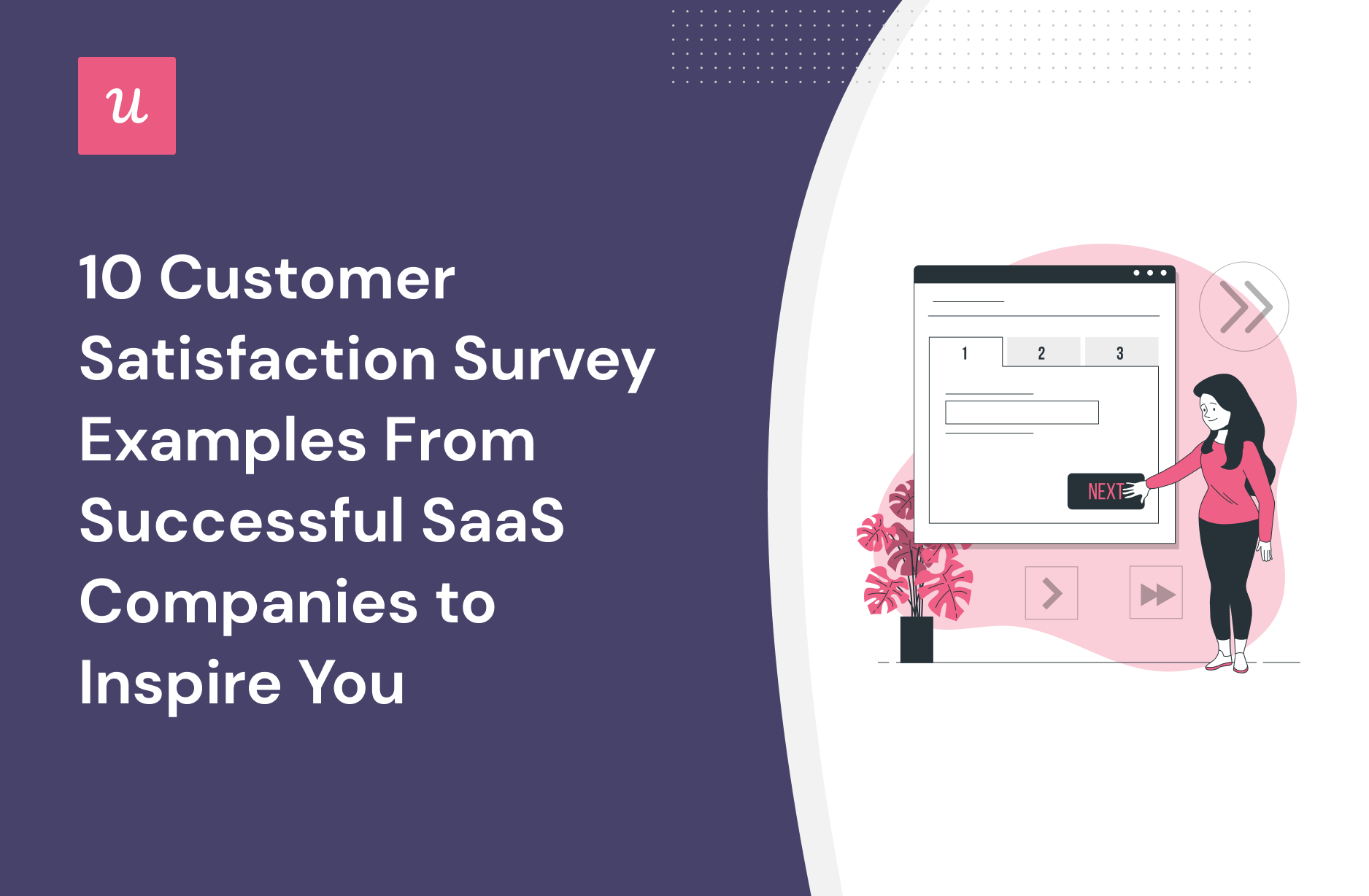 10 Customer Satisfaction Survey Examples From Successful SaaS Companies